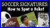 Soccer_Signatures_How_To_Spot_A_Fake_01_huxr